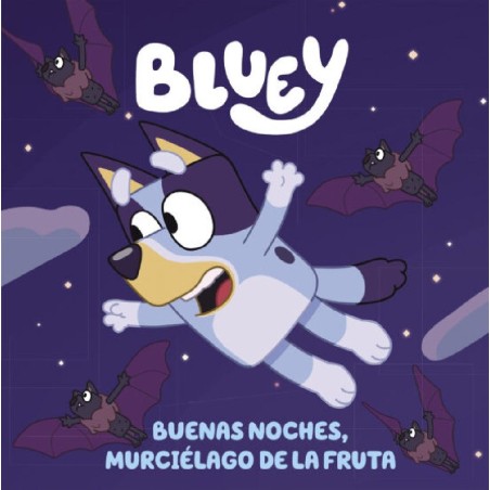 BLUEY BUENAS NOCHES - MURCIELAGO DE LA F