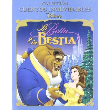 CUENTOS INOLVIDABLES LA BELLA Y LA BESTI