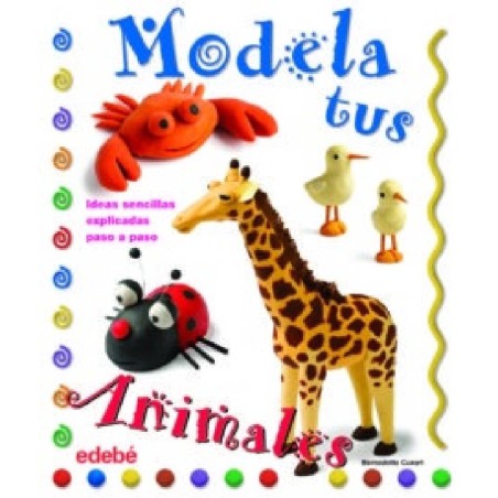 LIBRO MODELA TUS ANIMALES CON PLASTILINA